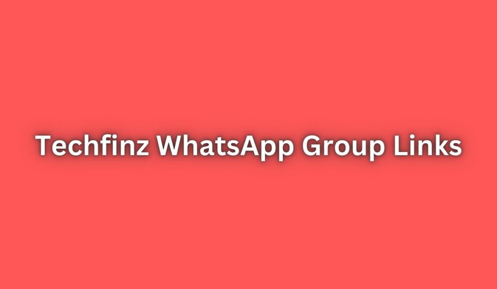 Techfinz WhatsApp Group Links