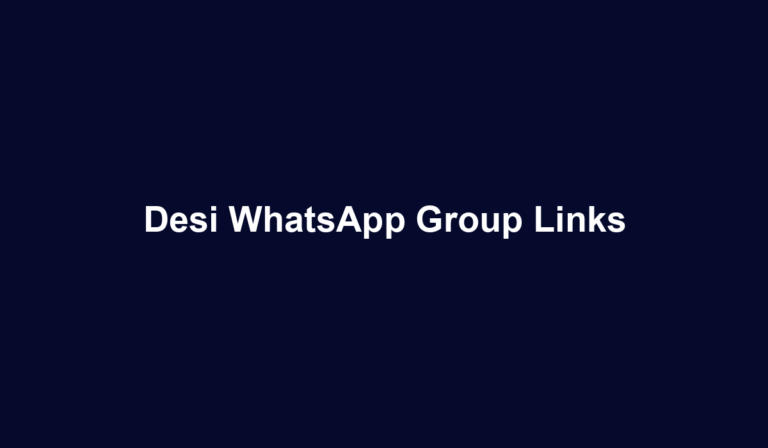 Desi WhatsApp Group Links