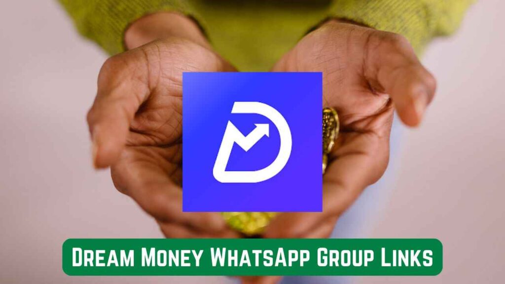 Dream Money WhatsApp Group Links