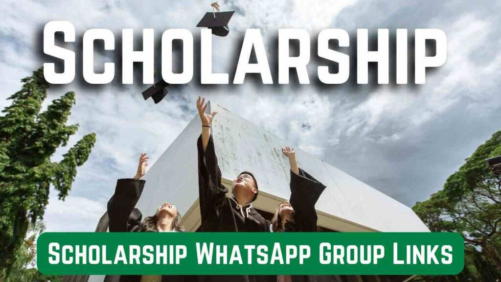Scholarship WhatsApp Group Links
